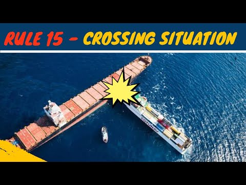 Rule 15: Crossing Situation | COLREGS In Depth | Merchant navy knowledge