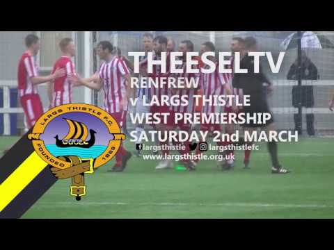 Renfrew 5-2 Largs Thistle - West of Scotland Premiership, 2nd March 2019