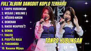 Download lagu DINDA TERATU - TANPO HUBUNGAN - WEGAH (molimo) -FULL ALBUM DANGDUT KOPLO TERBARU 2026 mp3