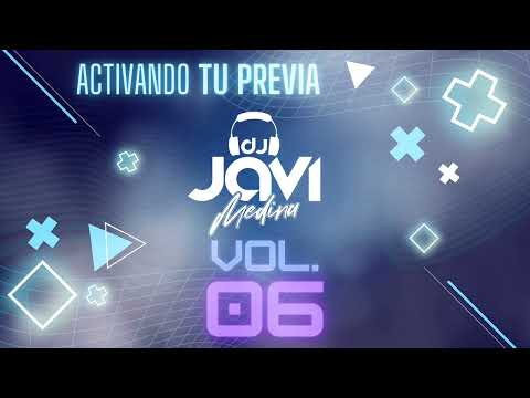 ACTIVANDO TU PREVIA VOL.6 - DJ JAVI MEDINA 2024