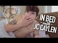 In Bed with Jc Caylen 