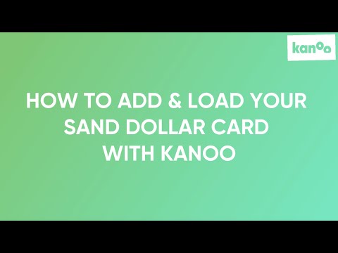 How to Add & Load Your Sand Dollar Card with Kanoo