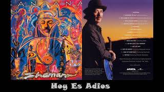 Hoy Es Adios/Carlos Santana 2002