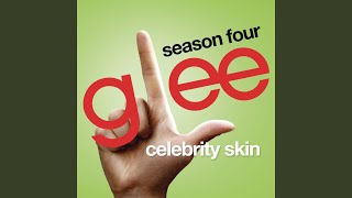 Celebrity Skin (Glee Cast Version)