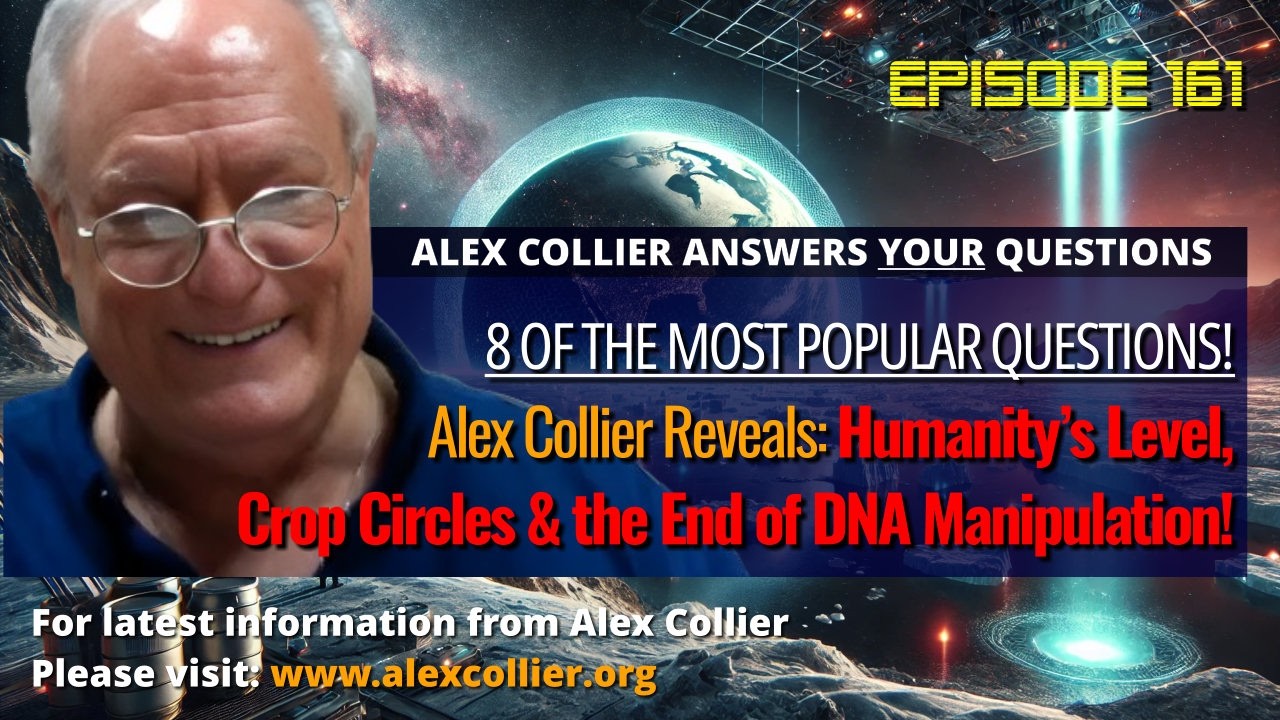 Alex Collier Reveals Humanity’s Level, Crop Circles & the End of DNA Manipulation!