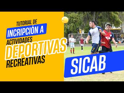  Tutorial de Inscripción a Actividades Deportivas Recreativas - SICAB