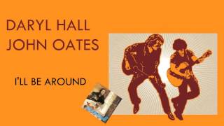 Hall and oates - I&#39;ll be around HQ audio
