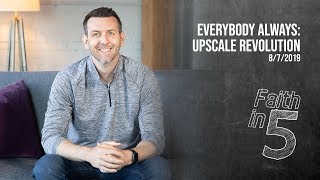 Everybody Always: Upscale Revolution