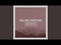 Falling Together