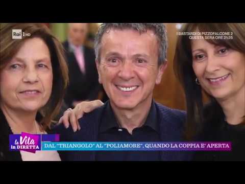 Dal "triangolo" al "poliamore", quando la coppia è aperta - La vita in diretta 08/10/2018