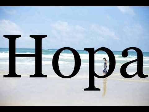 How To Pronounce Hopa🌈🌈🌈🌈🌈🌈Pronunciation Of Hopa