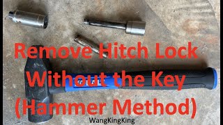 Remove Hitch Lock Without the Key (Hammer Method)