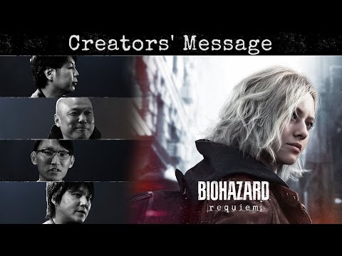 『BIOHAZARD requiem』 Creators' Message