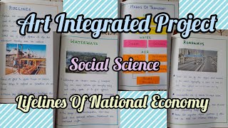Geography chapter Lifelines of National Economy of class 10 | Art Integrated Project Social Science