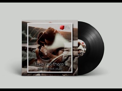 John Dice feat. Joylin - Take me there
