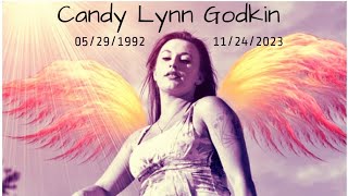 Dedicated to Nathan & Ryder  & Family & Friends. Candy Lynn Godkin Taken Too Soon 5/29/92-11/24/23