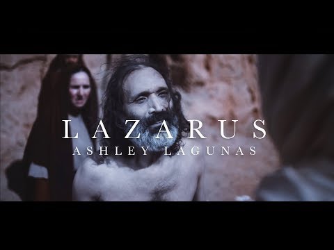 Lazarus Music Video by Ashley Lagunas