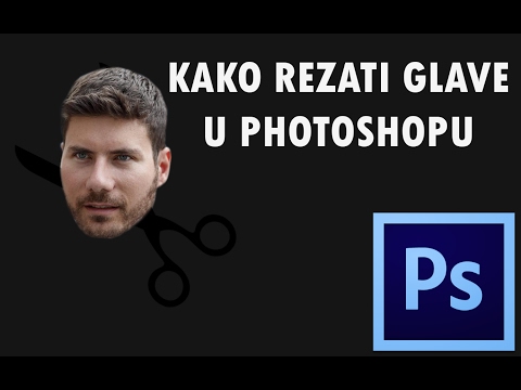 KAKO REZATI GLAVE U PHOTOSHOPU