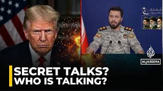 who is trump talking to? confusion over secret u.s.–Iran negotiations grows.