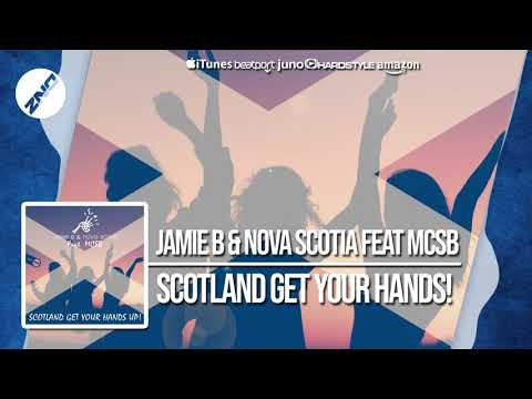 DNZF580 // JAMIE B & NOVA SCOTIA FEAT. MCSB - SCOTLAND GET YOUR HANDS UP! (Official Video)