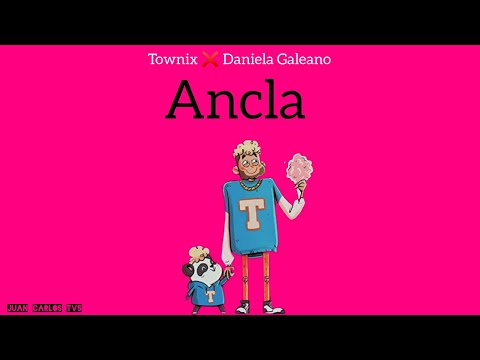 Townix & Daniela Galeano - Ancla "Video Letras"