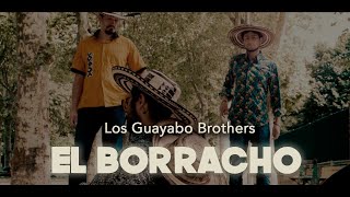 El Borracho Music Video