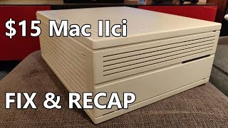 $15 Apple Mac IIci Recap and Fix