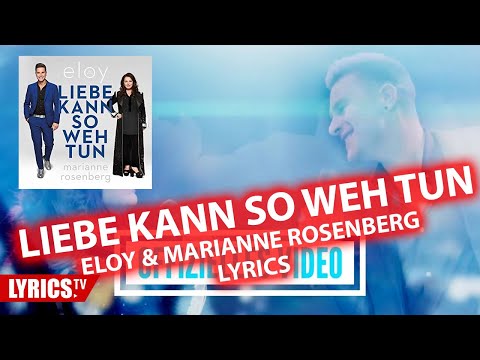 Liebe kann so weh tun LYRICS | Eloy de Jong & Marianne Rosenberg | Lyric & Songtext