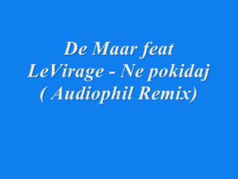 De Maar feat LeVirage - Ne pokidaj ( Audiophil Remix )