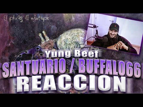 REACCION: SANTUARIO 2 - Yung Beef (Prod.  Ambeats, Roydee & 190)/ BUFFALO66 - Yung Beef(Prod. Pochi)