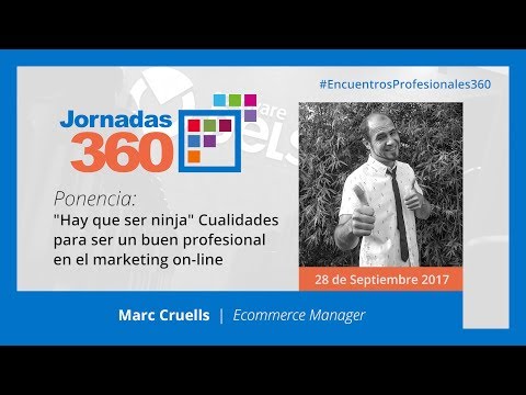 Ponencia: Marc Cruells | JORNADAS 360