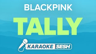 Download lagu BLACKPINK - Tally (Karaoke) mp3 Download lagu BLACKPINK - Tally (Karaoke) mp3