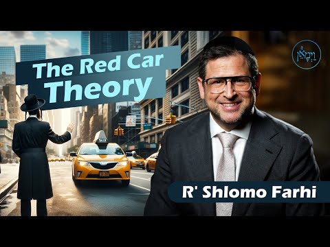 The Red Car Theory | Rabbi Shlomo Farhi