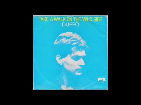 Duffo - Take A Walk On The Wild Side (1981) full 7” Single