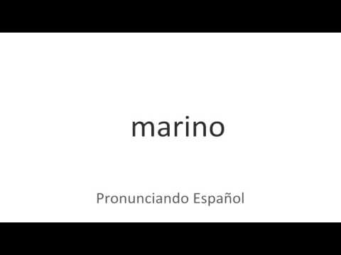 How to pronounce "Marino" in Spanish