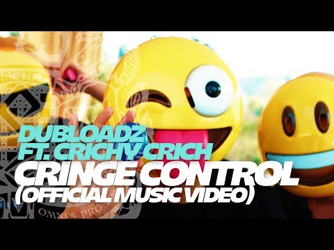 Dubloadz - Cringe Control Ft. Crichy Crich (Official Music Video)
