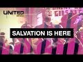 Salvation Is Here - Hillsong UNITED - Look To You