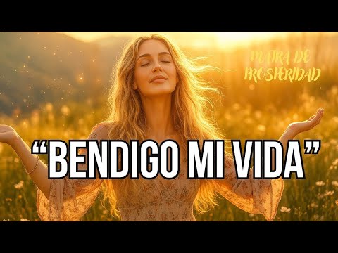 🎶CANCIÓN - BENDIGO MI VIDA Libera las Cargas y Fluye con Música Positiva 💖🌺