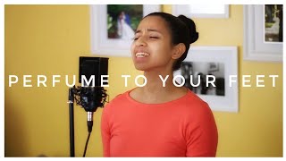 Perfume a Tus Pies en Ingles por En Espiritu y en Verdad (Cover by Nataly Medina)