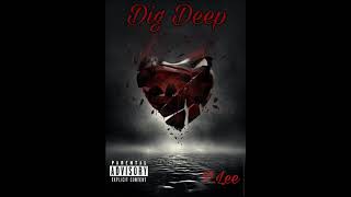 DIG DEEP- P.LEE