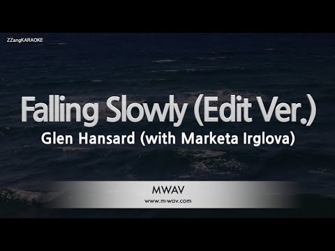 Glen Hansard - Falling Slowly (with Marketa Irglova) (Melody) (Karaoke Version)