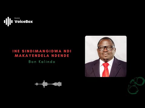 Ine Sindimangidwa Ndi Makayendela Ndende - Bon Kalindo