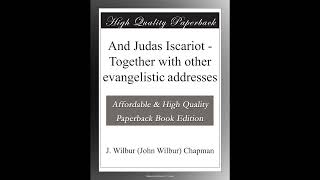 And Judas Iscariot - Together with other evangelistic addresses