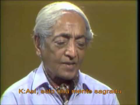 45 Krishnamurti   Lo sagrado SAGRADO  SILENCIO  ENERGIA  ESCUCHAR