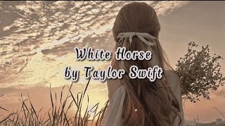 White Horse by Taylor Swift | Lyric Video