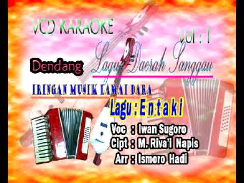 ENTAKI by Iwan Sugoro ( Lagu Daerah Sanggau )
