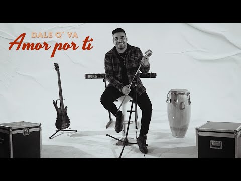 Amor Por Ti - Dale q va