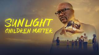 Sunlight  Children Matter trailer Webb  SilverRhino Productons 08 15 2025