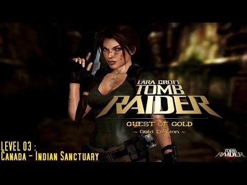 [TRLE] The Quest of Gold : Gold Edition (2008) - #03 - Indian Sanctuary