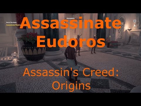 Assassinate Eudoros End of the Snake Assassin’s Creed: Origins